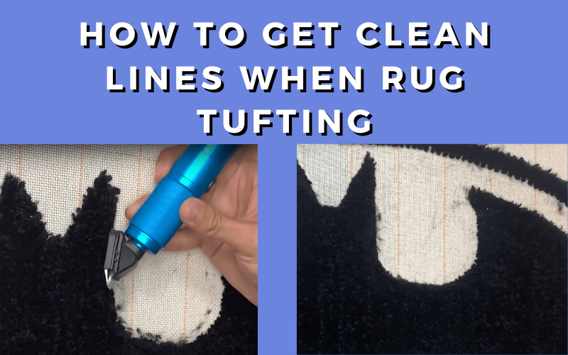 How_To_Get_Clean_Lines_When_Rug_Tufting